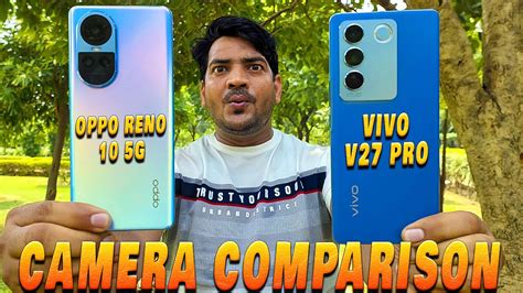 Oppo Reno 10 Vs Vivo V27 Pro Camera Test Vivo V27 Pro Vs Oppo Reno 10