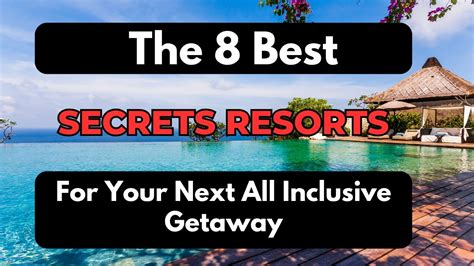 Best Secrets Resorts For Your Next All Inclusive Getaway Best