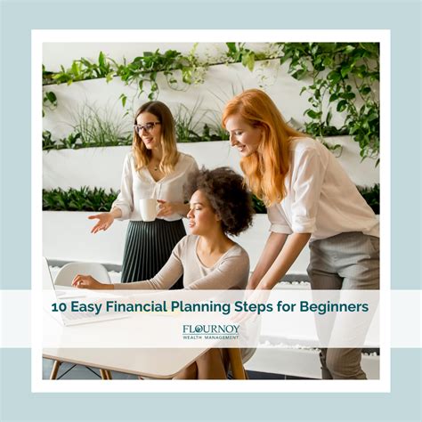 Easy Financial Planning Steps For Beginners Flournoy Wealth