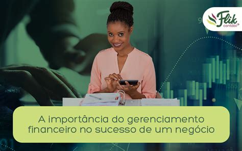 A importância do gerenciamento financeiro no sucesso de um negócio Flik