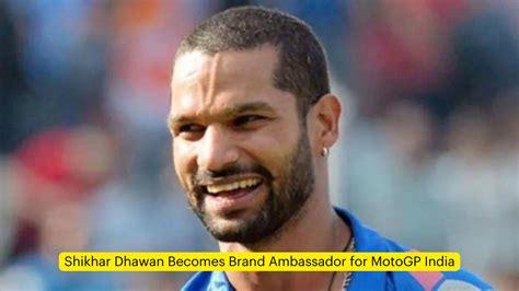 Shikhar Dhawan Becomes Brand Ambassador For Motogp India