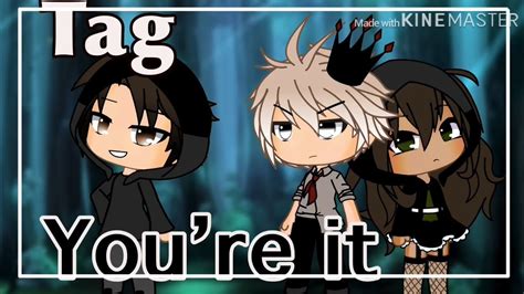 Tag Youre It Gacha Life Glmv Read Description Part 2 Of Control