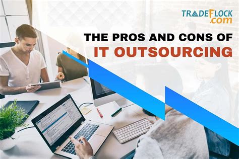 Pros And Cons Of It Outsourcing Everything Is Here