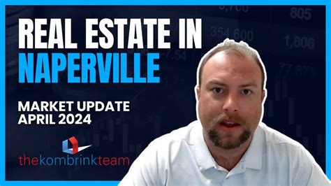 Naperville IL Real Estate Market Update April 2024 Trends And Insights