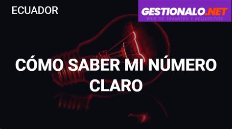 ᐈ Cómo Saber Mi Número Claro 【opciones Servicios Y MÁs】