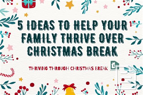 5 Ideas to Help Your Family Thrive Over Christmas Break - Empowered Homes