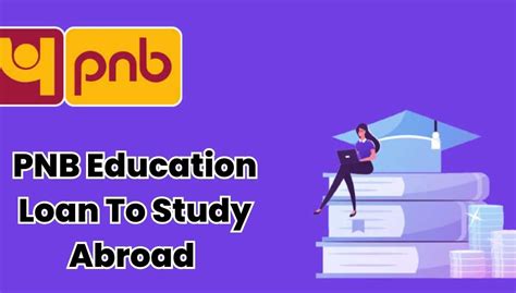 PNB Education Loan To Study Abraod