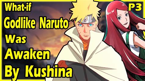 What If Godlike Naruto Was Awaken By Kushina Part Youtube