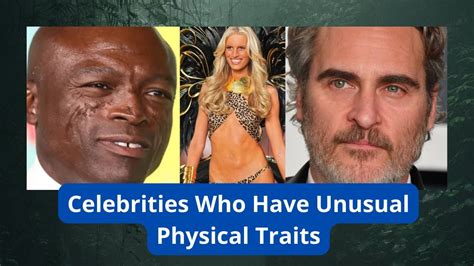 Celebrities With Unique Physical Traits You Won T Believe Youtube