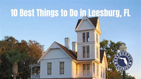 10 Best Things to Do in Leesburg, FL • Authentic Florida