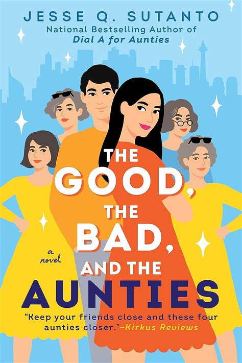 The Good The Bad And The Aunties Kindle Edition By Sutanto Jesse Q