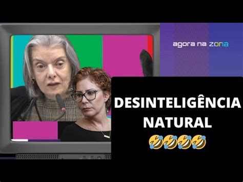 Desintelig Ncia Natural Ministra C Rmen Lucia Faz Malabarismo Para N O