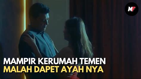 Kunjung Kerumah Temen Eh Malah Dapat Ayahnya Alur Cerita Film