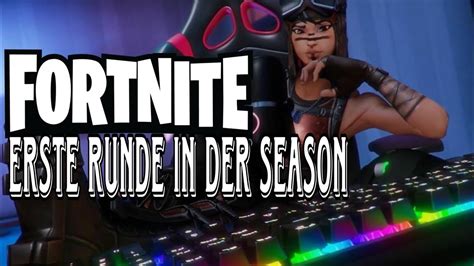 🔴fortnite Erste Runde In Der Season Youtube