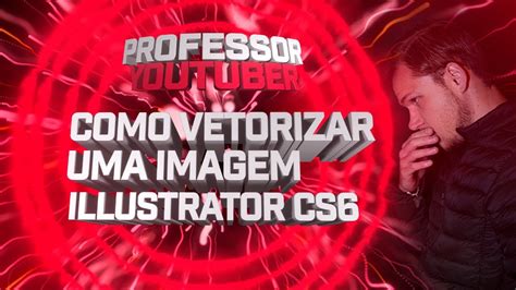 Como Vetorizar Imagem No Illustrator