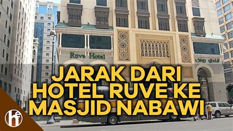 Jarak Dari Hotel Ruve Madinah Ke Masjid Nabawi Youtube