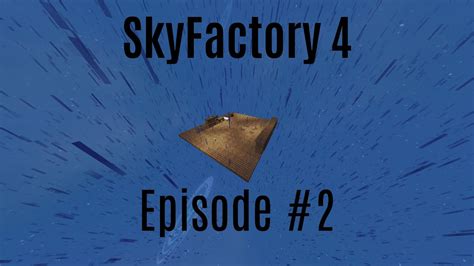 Skyfactory Playthrough Episode Youtube