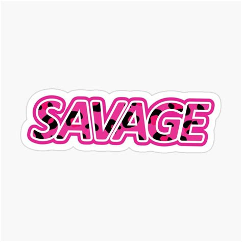 Savage Sticker For Sale By Artdesignforyou In 2024 Savage