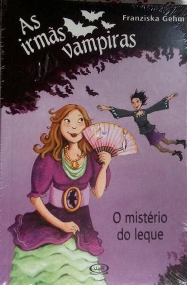 As irmãs vampiras O mistério do leque Livros de Mistério Magazine