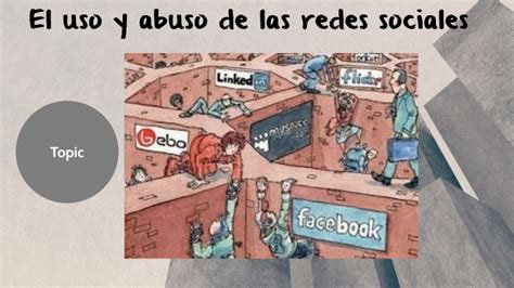 El Uso Y Abuso De Las Redes Sociales By Isela Moreno On Prezi