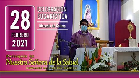 Celebración De La Eucaristía Ii Domingo De Cuaresma 28 De Febrero Del