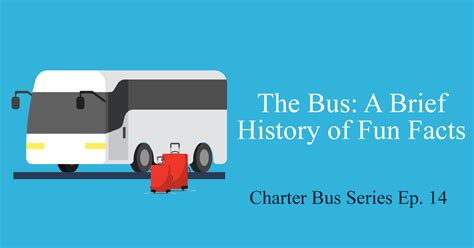 bus   history  fun facts kevin smith transportation group