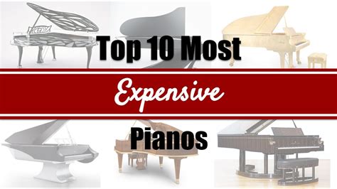 Top Most Expensive Pianos Youtube