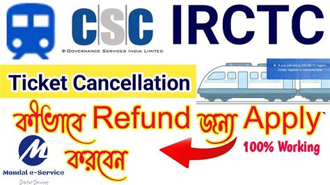 Csc Irctc Ticket Cancellation Refund Full Process Step By Step