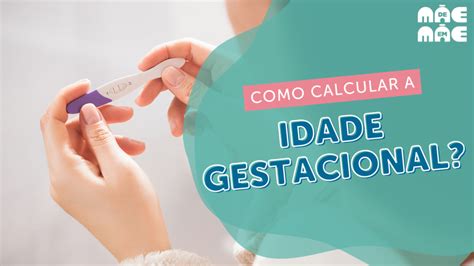 Aprenda Como Calcular Idade Gestacional