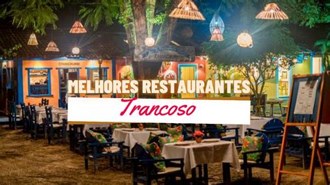 Quais Os Melhores Restaurantes Em Trancoso TOP 15 2023