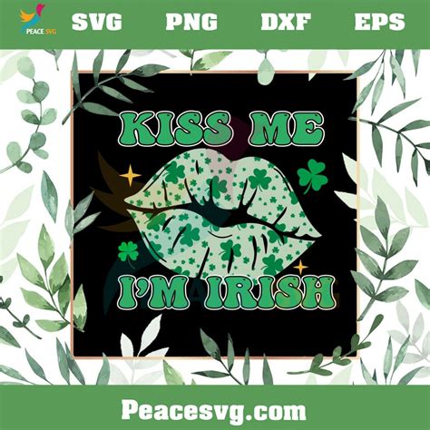 Colors Kiss Me Im Irish Svg St Patricks Day Shamrock Lip Svg