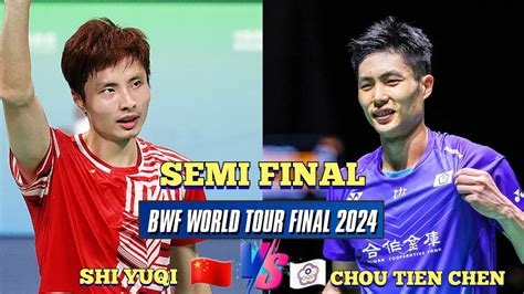 SF Shi Yuqi VS TPE Chou Tien Chen Bwf World Tour Finals 2024