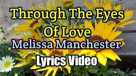 Through The Eyes Of Love Melissa Manchester Lyrics Video YouTube