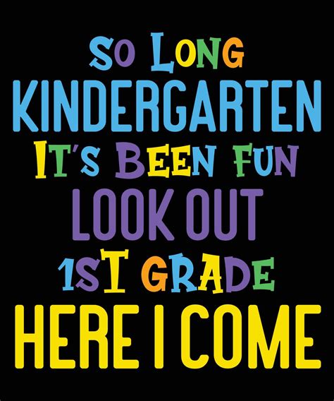 So Long Kindergarten Look Out 1st Grade Here I Come Colorful Typography T Shirt 8146862 Vector