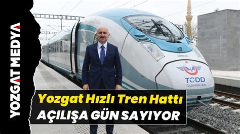 Yozgat Hızlı Tren Hattı açılışa gün sayıyor YouTube