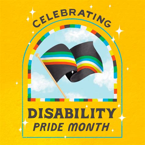 What Is Disability Pride Month Understanding Its Importance And Finding Ways To Celebrate