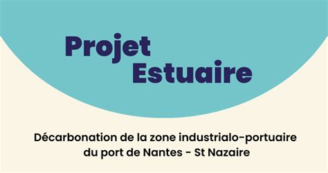 Projet Estuaire décarbonation de la zone industrialo portuaire du