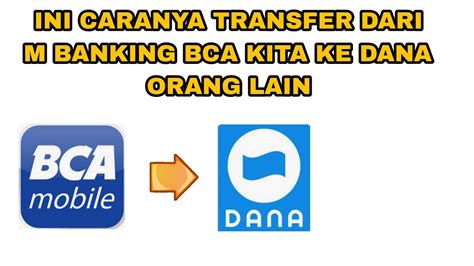 CARA TRANSFER DARI MBANKING BCA KE DANA ORANG LAIN YouTube