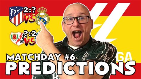 2023 24 LA LIGA PREDICTIONS MATCHDAY 6 YouTube