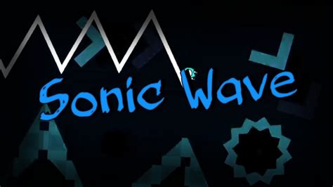 New Update Sonic Wave By Cyclic Extreme Demon Geometry Dash