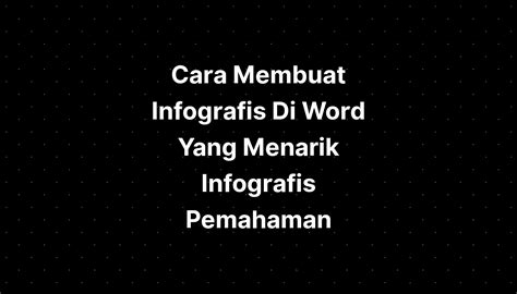 Cara Membuat Infografis Di Word Yang Menarik Infografis Pemahaman