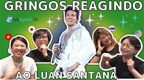 Gringos Reagindo Ao Luan Santana YouTube