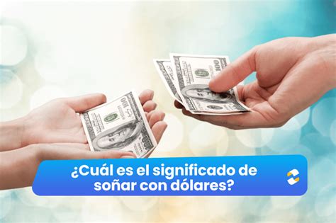 Qué significa soñar con muchos dólares en las manos