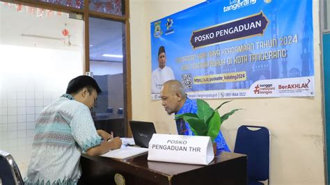 Disnaker Kota Tangerang Buka Posko Pengaduan Thr Pedoman Tangerang