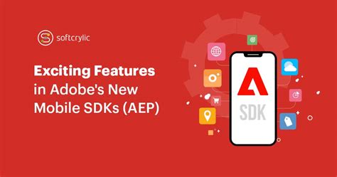 Exciting Features In Adobes New Mobile Sdks Aep Softcrylic