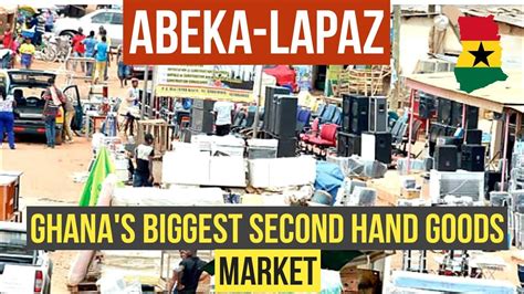 Ghana Tour Ghana S Biggest Second Hand Goods Market In Accra Ghana