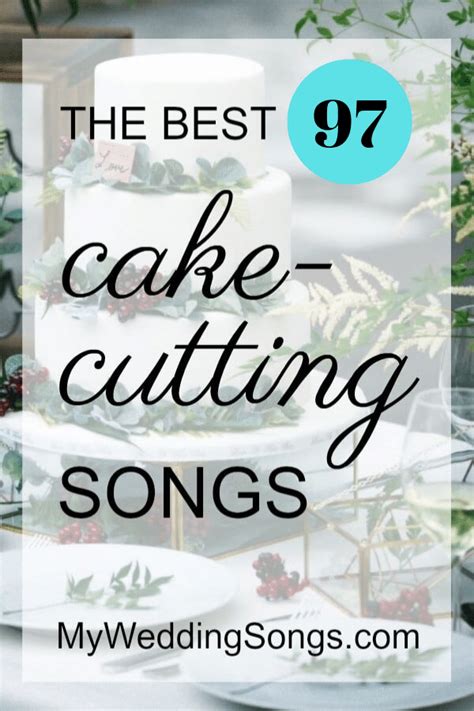 97 Best Cake Cutting Songs For Receptions 2021 | My Wedding Songs