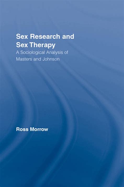 Sex Research And Sex Therapy Ebook Ross Morrow 9781134134649