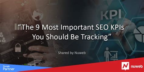 The 9 Most Important Seo Kpis You Should Be Tracking