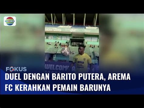 Hadapi Barito Putera Arema FC Turunkan Penyerang Baru Abel Camara